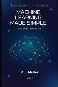 Machine Learning Made Simple