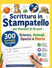 Scrittura in Stampatello per Bambini 8-12