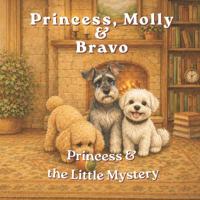 Princess, Molly & Bravo