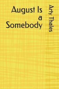 August Is a Somebody