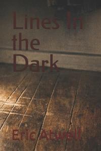Lines In the Dark