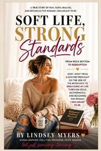 Soft Life, Strong Standards