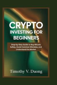 Crypto Investing for Beginners Made Practical