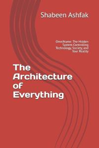 The Architecture of Everything