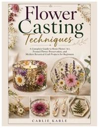 Flower Casting Techniques