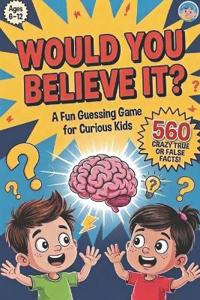 Would You Believe It?