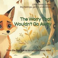 The Worry That Wouldn't Go Away