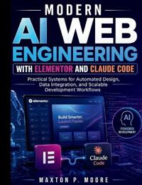 Modern AI Web Engineering with Elementor and Claude Code