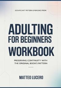 Significant Pattern emerging from Adulting for Beginners