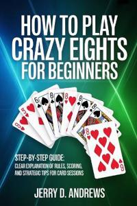 How to Play Crazy Eights for Beginners