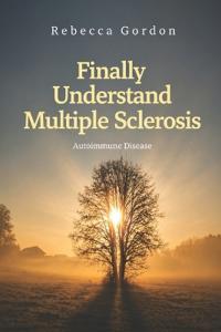 Finally Understand Multiple Sclerosis