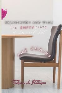 Breadcrumbs and Wine-The Empty Plate of love and Lust