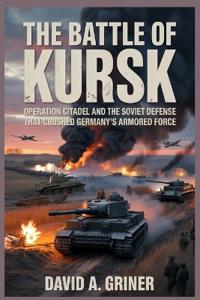 The Battle of Kursk