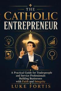 The Catholic Entrepreneur