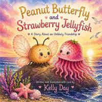 Peanut Butterfly and Strawberry Jellyiish