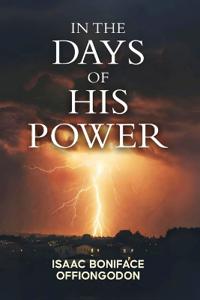 In the Days of His Power