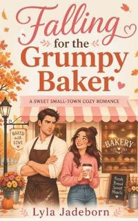 Falling for the Grumpy Baker