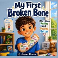 My First Broken Bone