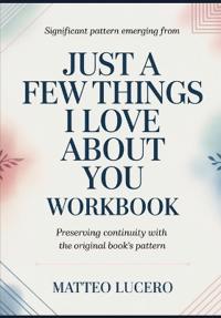 Significant Pattern emerging from Just a Few Things I Love About You