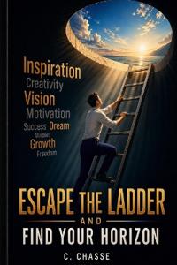 Escape the ladder and find your horizon