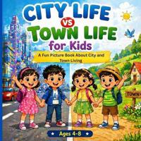 City Life Vs Town Life for Kids