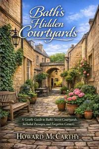 Bath's Hidden Courtyards