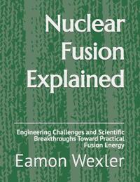 Nuclear Fusion Explained