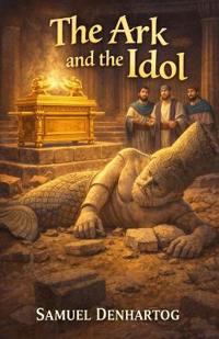 The Ark and the Idol