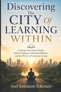 Discovering The City Of Learning Within
