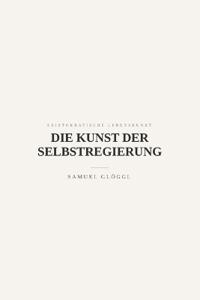 Die Kunst der Selbstregierung
