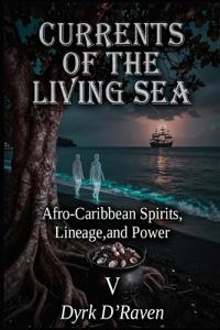 Currents of the Living Sea