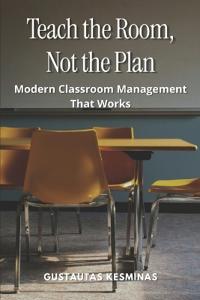 Teach the Room, Not the Plan