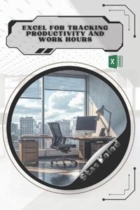 Excel for Tracking Productivity and Work Hours