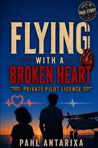 Flying With a Broken Heart