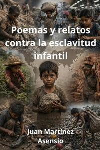 Poemas y relatos contra la esclavitud infantil