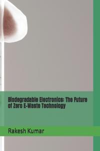 Biodegradable Electronics