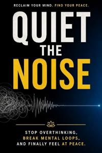 Quiet the Noise