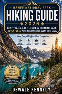 Banff National Park Hiking Guide 2026