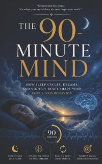 The 90-Minute Mind