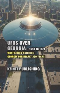 UFOs Over Georgia - 1693 to 1979