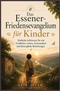 Das Essener-Friedensevangelium für Kinder