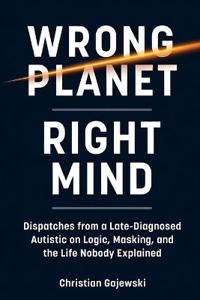 Wrong Planet / Right Mind