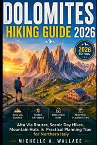 Dolomites Hiking Guide 2026