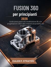 Fusion 360 per principianti 2026