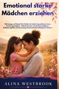 Emotional starke Mädchen erziehen