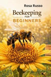 Beekeeping For Beginners