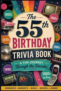 The 55th Birthday Trivia Book