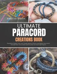 Ultimate Paracord Creations Book