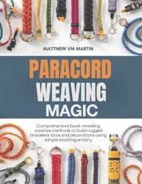 Paracord Weaving Magic