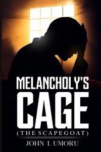 Melancholy's Cage
